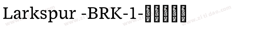 Larkspur -BRK-1字体转换